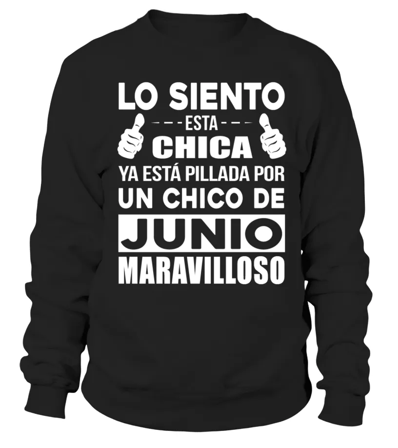 Lo siento esta chica esta pillada por un chico de junio maravilloso Sudadera Unisex